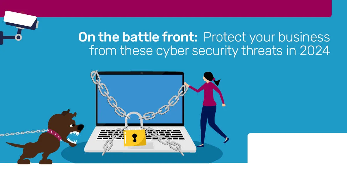 December 2023 Guide – Your 2024 cyber security considerations