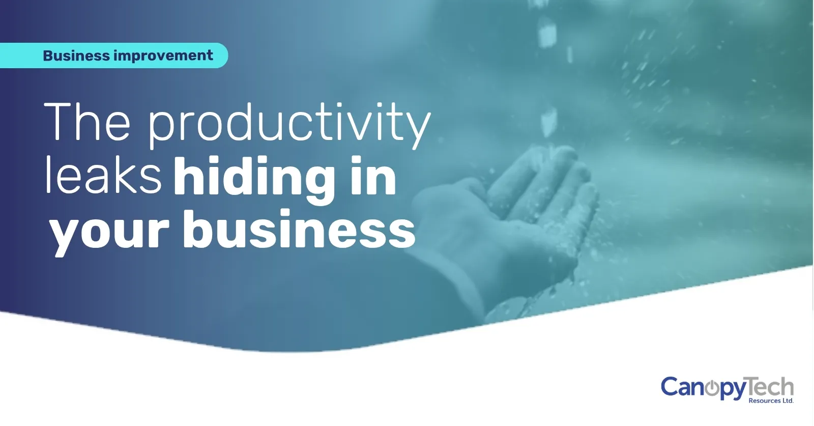 The Productivity Leaks Hiding in Your Business