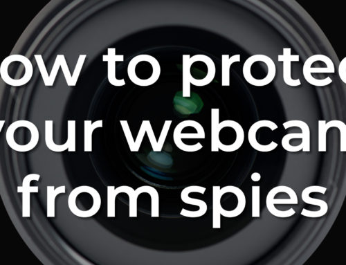 How to protect your webcam from spies and hackers